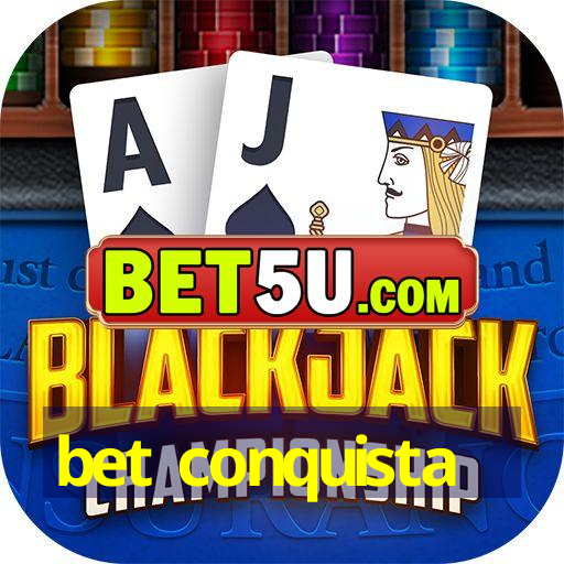 bet conquista